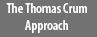 The Thomas Crum Approach