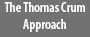 The Thomas Crum Approach